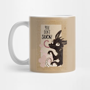 You Don't Suck! Mug